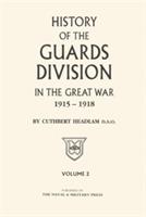 GUARDS DIVISION IN THE GREAT WAR Volume Two - C Headlam - cover