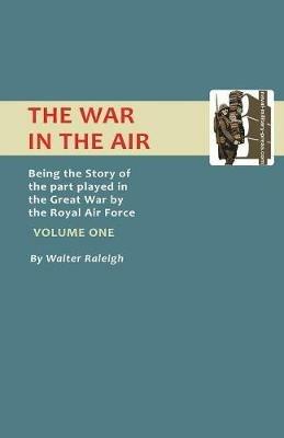 Official History - War in the Air - Walter Raleigh - cover