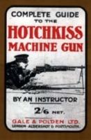 Complete Guide to the Hotchkiss Machine Gun - Oan Instructor O - cover