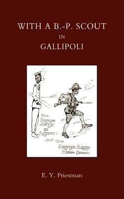With a B-P Scout in Gallipoli. A Record of the Belton Bulldogs - E.Y. Priestman - cover