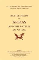 Bygone Pilgrimage. Arras and the Battles of Artois an Illustrated Guide to the Battlefields 1914-1918 - Michelin - cover