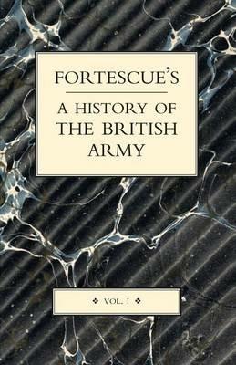 Fortescue's History of the British Army - J. W. Fortescue - cover