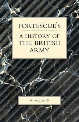 Fortescue's History of the British Army - J. W. Fortescue - cover