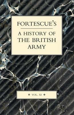 Fortescue's History of the British Army - J. W. Fortescue - cover