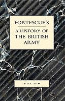 Fortescue's History of the British Army - J. W. Fortescue - cover