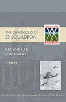 Chronicles of 55 Squadron R.F.C. R.A.F. - Leonard Miller - cover