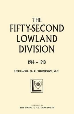 Fifty-second (Lowland) Division 1914-1918 - R.R Thompson - cover