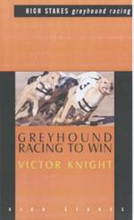 Greyhound Racing To Win