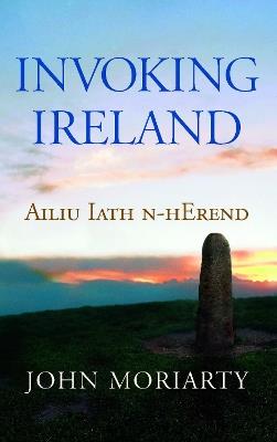 Invoking Ireland - John Moriarty - cover