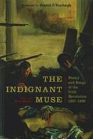 The Indignant Muse: Poetry and Songs of the Irish Revolution - cover