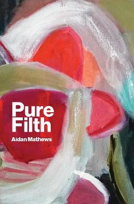 Pure Filth - Aidan Matthews - cover
