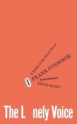 The Lonely Voice: A Study of the Short Story - Frank O'Connor - cover