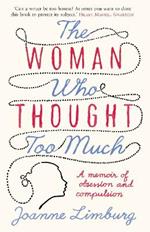 The Woman Who Thought too Much: A Memoir
