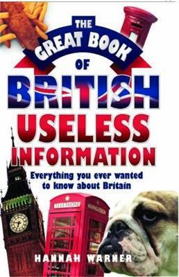 The Great Book of British Useless Information - Hannah Warner - cover