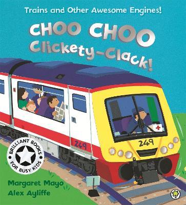 Awesome Engines: Choo Choo Clickety-Clack! - Margaret Mayo - cover