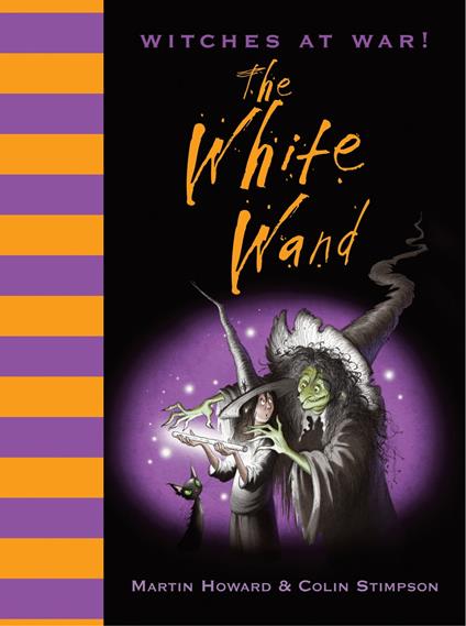 Witches at War! The White Wand - Martin Howard - ebook