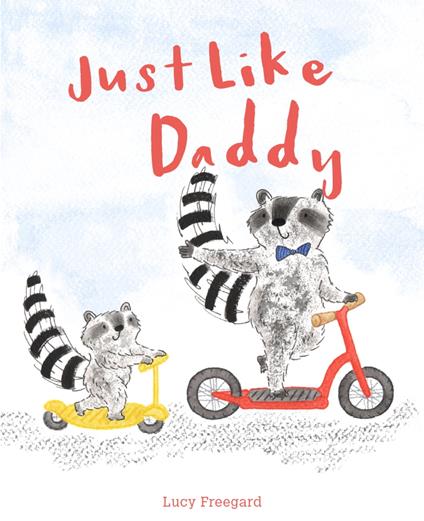 Just Like Daddy - Lucy Freegard - ebook