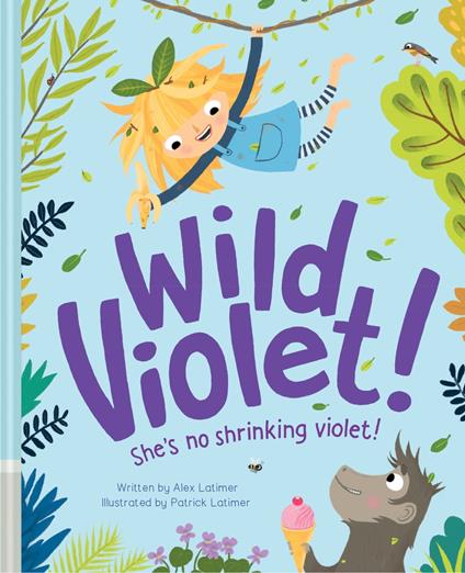 Wild Violet! - Alex Latimer,Patrick Latimer - ebook