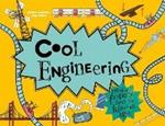 Cool Engineering: Filled with Fantastic Facts for Kids of All Ages