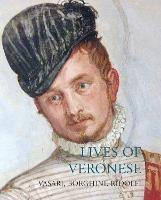 Lives of Veronese - Giorgio Vasari,Raffaello Borghini,Carlo Ridolfi - cover