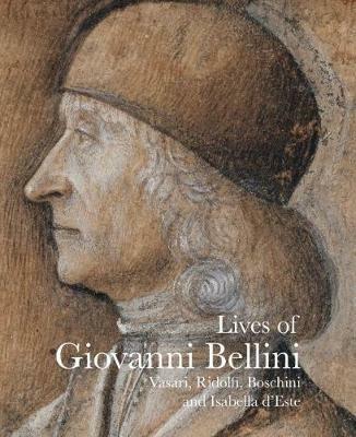 Lives of Giovanni Bellini - Giorgio Vasari,Carlo Ridolfi,Isabella d'Este - cover