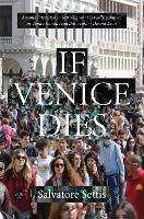 If Venice Dies - Salvatore Settis - cover