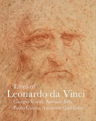 Lives of Leonardo da Vinci - Giorgio Vasari,Matteo Bandello,Paolo Giovio - cover