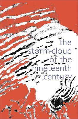 The Storm Cloud of the Nineteenth Century - John Ruskin - cover