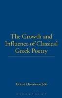Growth And Influence Of Classical - Richard Claverhouse Jebb - cover