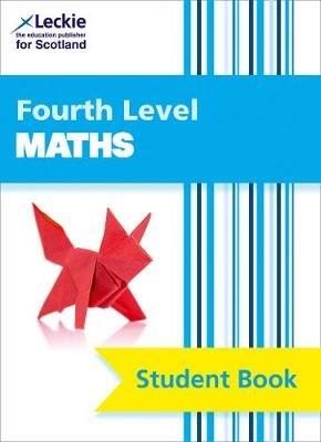 Fourth Level Maths: Comprehensive Textbook to Learn Cfe Topics - Craig Lowther,Leckie,Leckie - cover