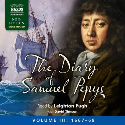 The Diary of Samuel Pepys, Volume III: 1667-1669