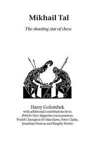 Mikhail Tal: The Shooting Star of Chess