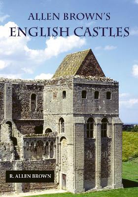 Allen Brown's English Castles - R. Allen Brown - cover