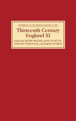 Thirteenth Century England XI: Proceedings of the Gregynog Conference, 2005 - cover