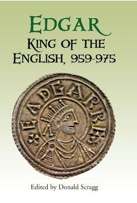 Edgar, King of the English, 959-975: New Interpretations - cover