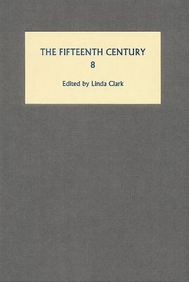The Fifteenth Century VIII: Rule, Redemption and Representations in Late Medieval England and France - cover