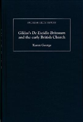 Gildas's De Excidio Britonum and the early British Church - Karen George - cover