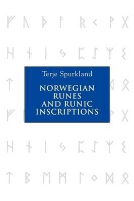Norwegian Runes and Runic Inscriptions - Terje Spurkland - cover