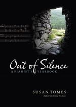 Out of Silence: A Pianist's Yearbook