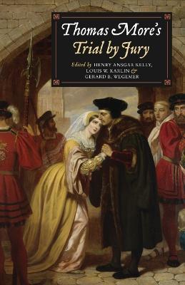 Thomas More's Trial by Jury: A Procedural and Legal Review with a Collection of Documents - cover
