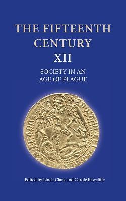 The Fifteenth Century XII: Society in an Age of Plague - cover