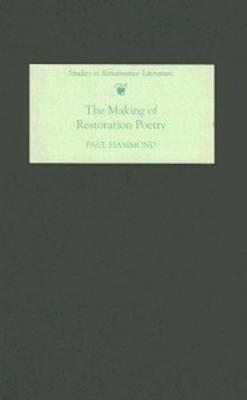 The Making of Restoration Poetry - Paul Hammond - cover