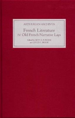 French Arthurian Literature IV: Eleven Old French Narrative Lays - cover