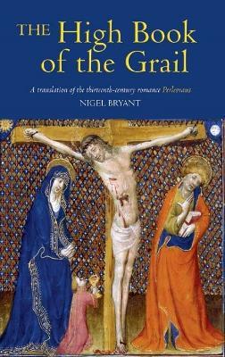 The High Book of the Grail: A translation of the thirteenth-century romance of Perlesvaus - Nigel Bryant - cover