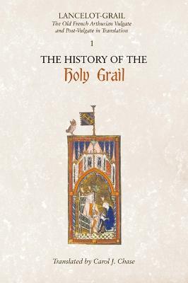 Lancelot-Grail: 1. The History of the Holy Grail: The Old French Arthurian Vulgate and Post-Vulgate in Translation - cover