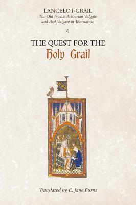 Lancelot-Grail: 6. The Quest for the Holy Grail: The Old French Arthurian Vulgate and Post-Vulgate in Translation - cover