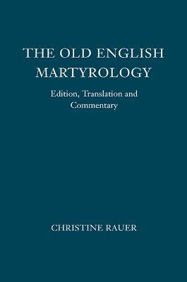 The Old English Martyrology: Edition, Translation and Commentary - cover