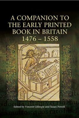 A Companion to the Early Printed Book in Britain, 1476-1558 - cover