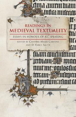 Readings in Medieval Textuality: Essays in Honour of A.C. Spearing - cover