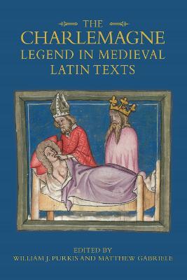The Charlemagne Legend in Medieval Latin Texts - cover